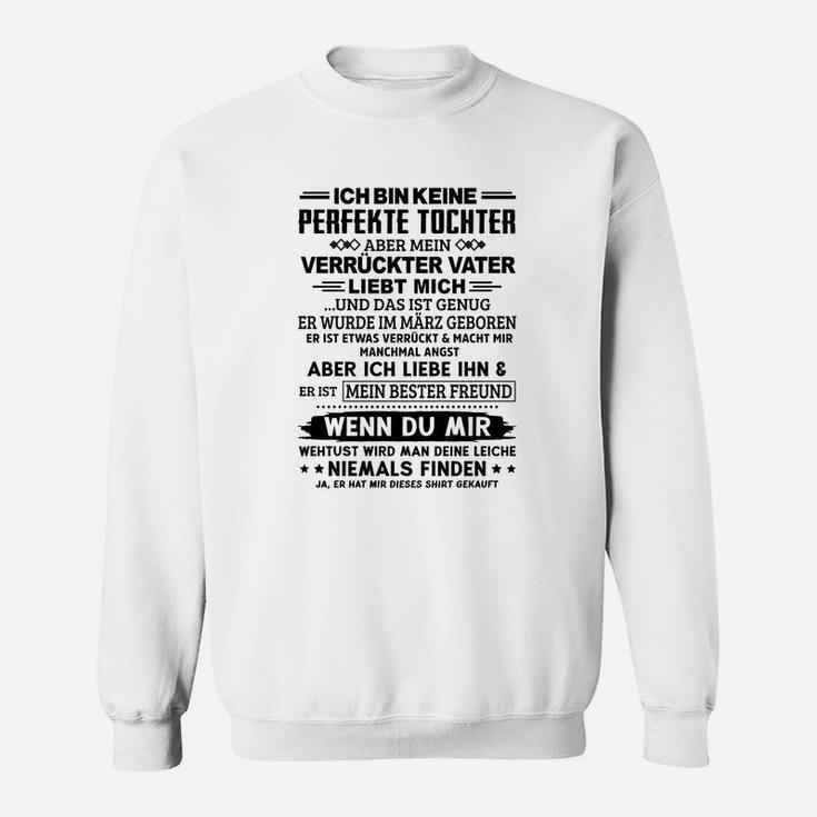 Ich Bin Keine Perfekte Tochter Sweatshirt