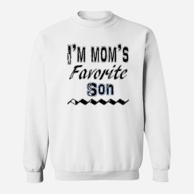 Im Moms Favorite Son Funny Sweat Shirt