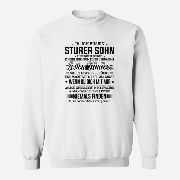 Ja Ich Bin Ein Sturer Sohn Sweatshirt