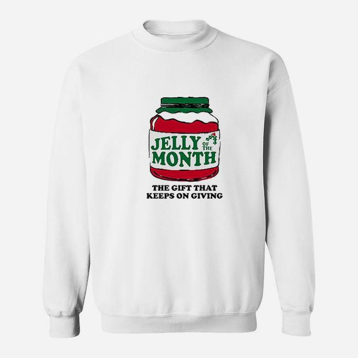 Jelly Of The Month Club, The Gift That Keeps On Giving Sweat Shirt