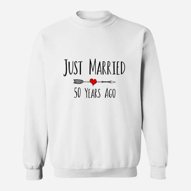 Just Married 50 Years Ago Husband Wife 50th Anniversary Gift Sweat Shirt