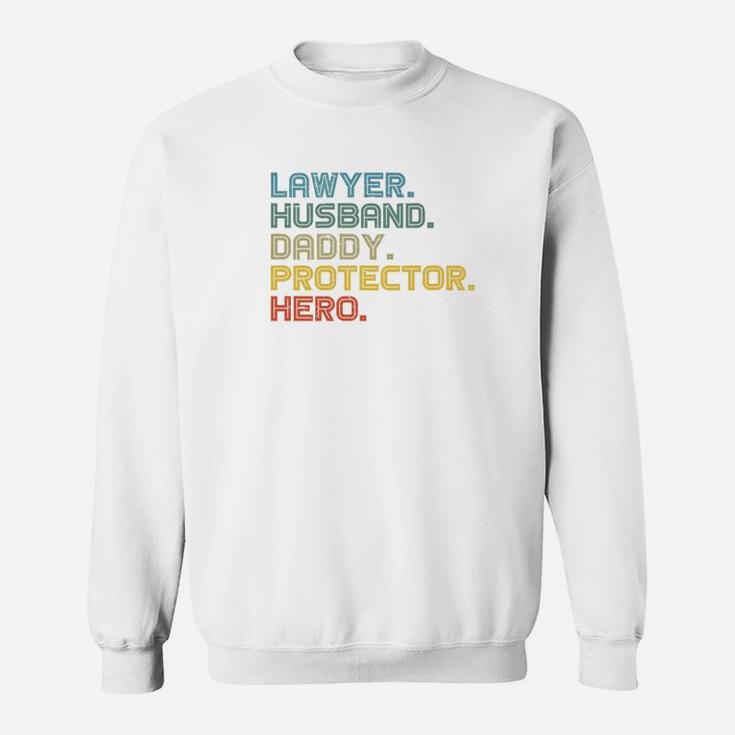Lawyer Husband Daddy Protector Hero Fathers Day Gift Premium Sweat Shirt