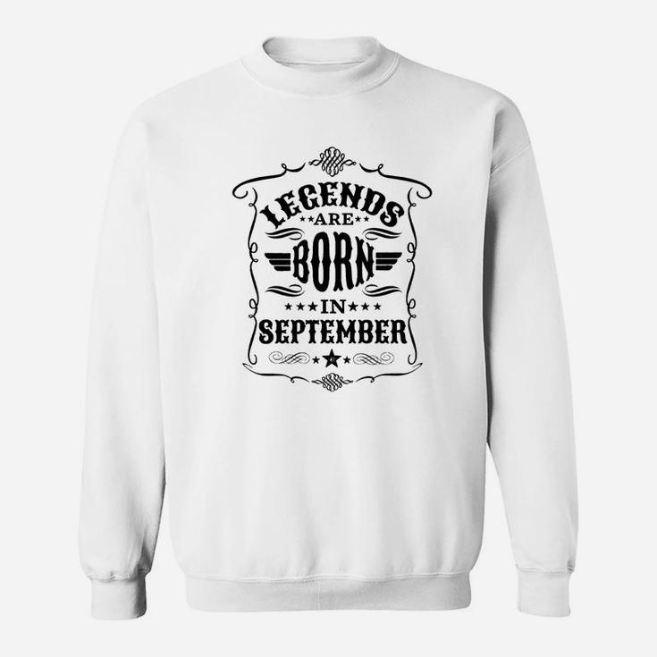 Legends Are Born In September Black Text Sweat Shirt