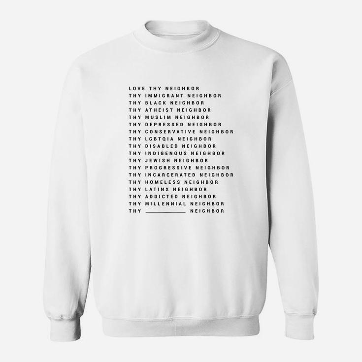 Love Thy Neighbor Thy Immigrant Neighbor Sweatshirt Seseable UK