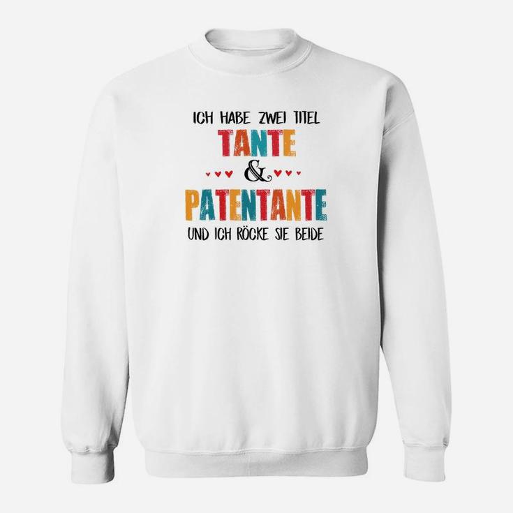 Lustiges Tante & Patentante Sweatshirt mit Ich habe zwei Titel”-Design