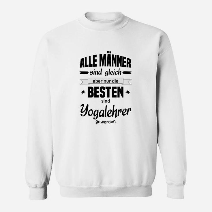 Lustiges Yogalehrer Sweatshirt: Besten Männer sind Yogalehrer Spruch