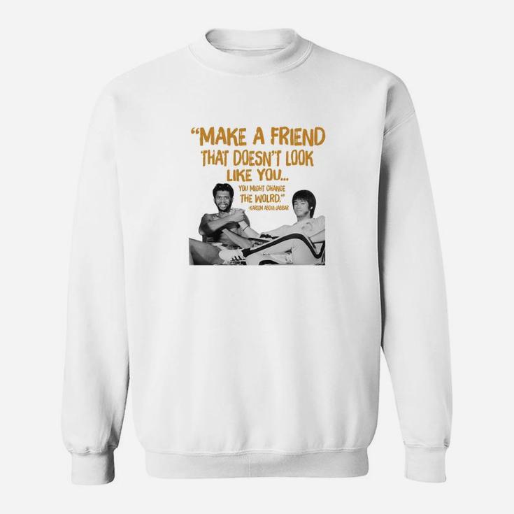Make A Friend That Doesnt Look Like You, best friend gifts Sweat Shirt