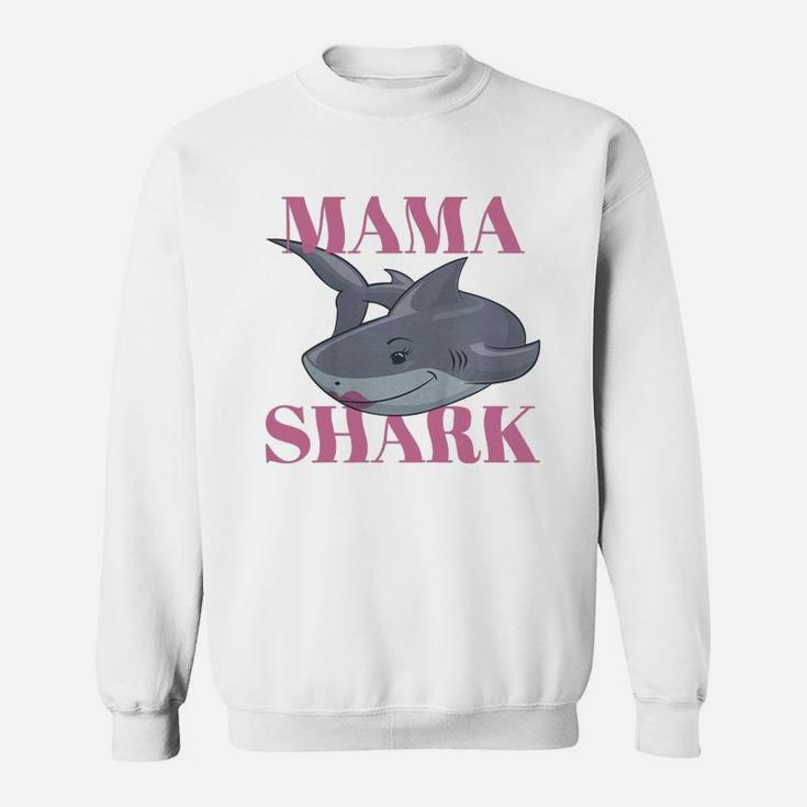 Mama Shark Cute Gift For Moms, gifts for mom, mother's day gifts, good gifts for mom Sweat Shirt