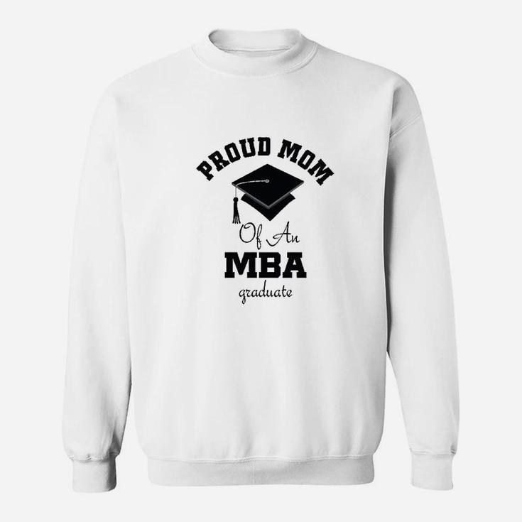 Mba Graduate Proud Mom Sweat Shirt