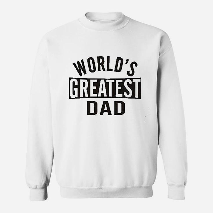 Men Worlds Greatest Dad Fathers Day Sweat Shirt