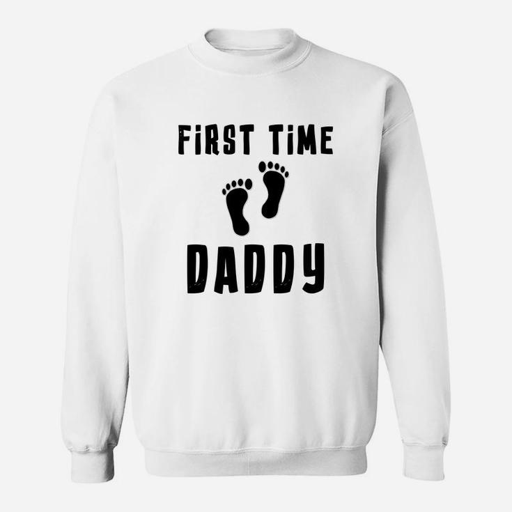 Mens First Time Daddy Funny For New And Expecting Dads Sweat Shirt