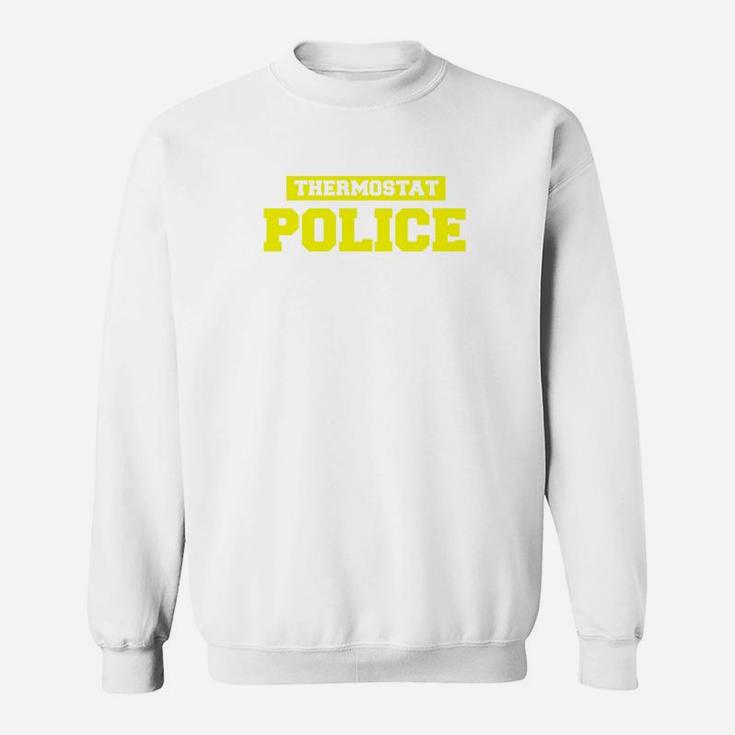 Mens Funny Fathers Day Thermostat Police Dad Sweat Shirt