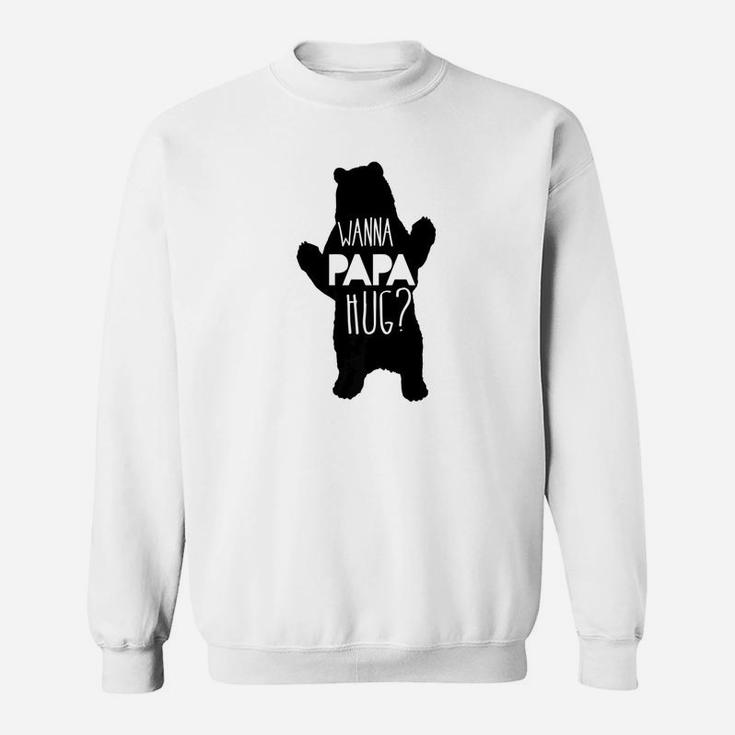 Mens Funny Want A Papa Bear Hug Shirt Sweat Shirt