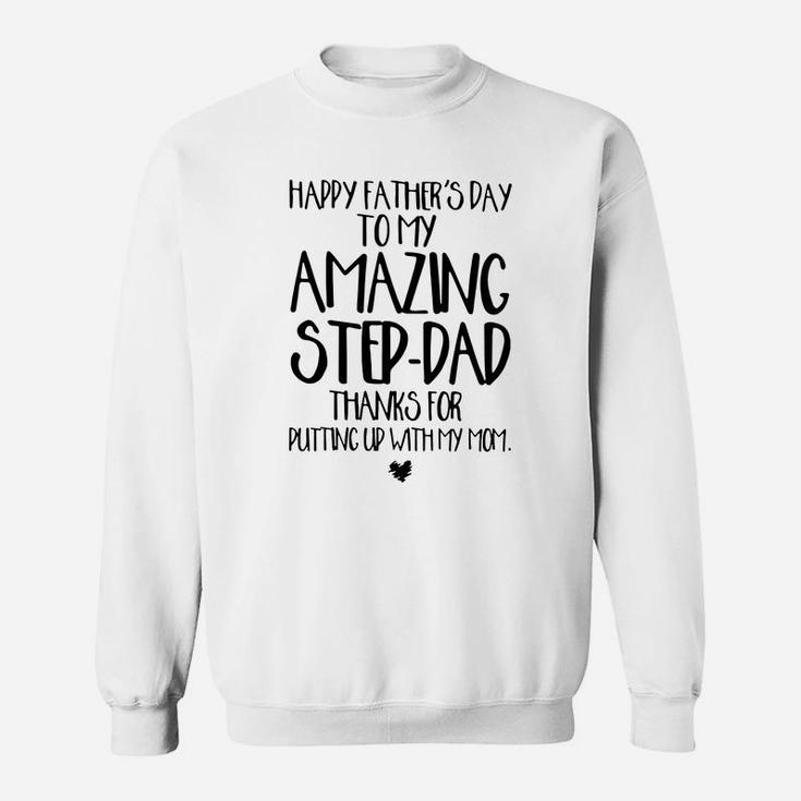 Mens Happy Father s Day To My Amazing Step-dad Sweat Shirt