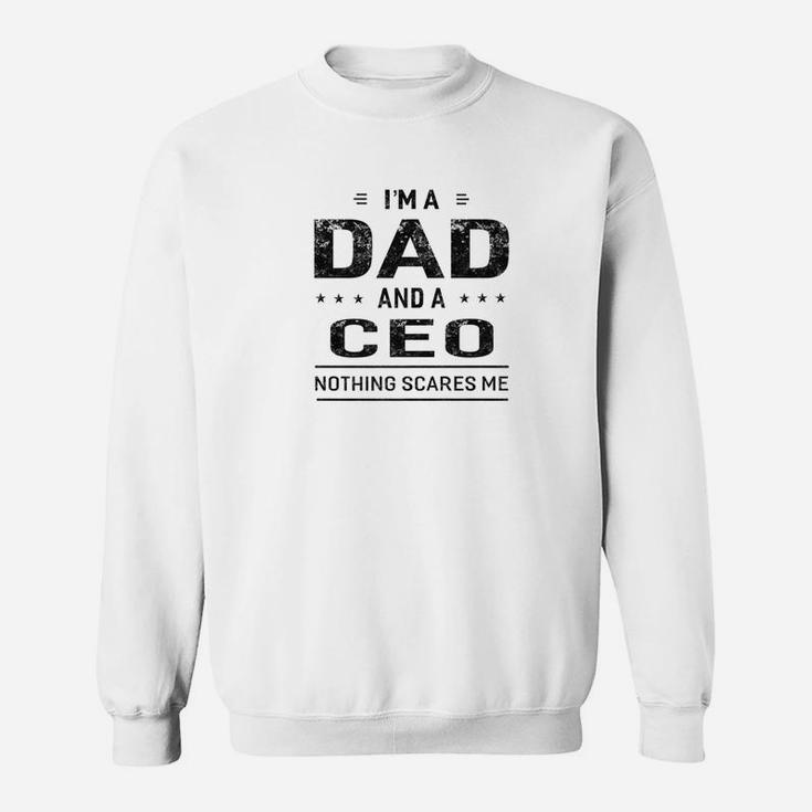 Mens Im A Dad And Ceo Fathers Day Men Sweat Shirt
