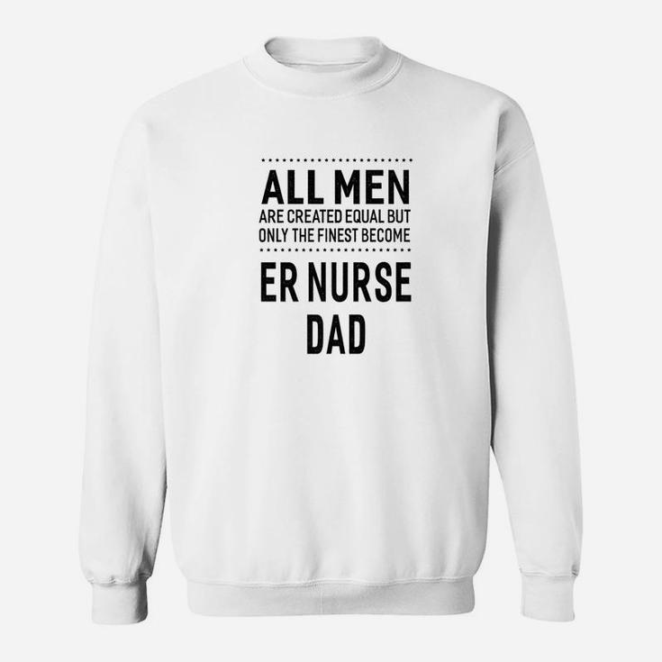 Mens Mens Er Nurse Dad Funny Sayings Men Gift Sweat Shirt