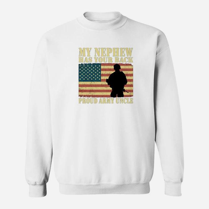 Mens My Nephew Has Your Back Proud Army Uncle Family Gifts Sweat Shirt