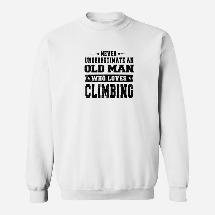 Mens Old Man Loves Climbing Vintage Men Gift Funny Saying Sweat Shirt