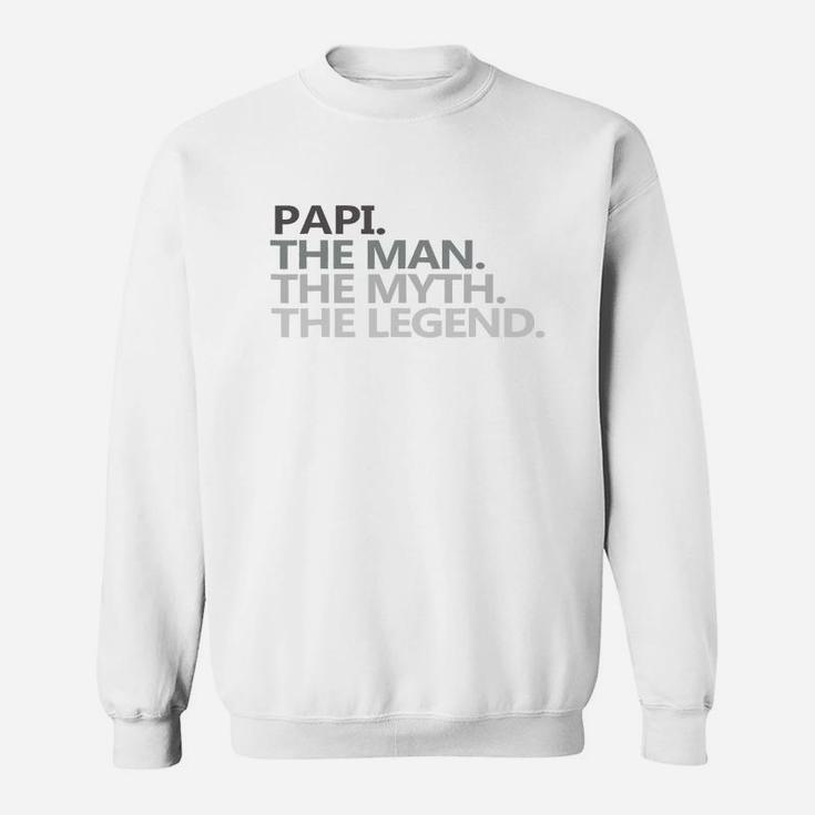 Mens Papi The Man The Myth The Legend Fathers Day T Shirt Funny Sweat Shirt