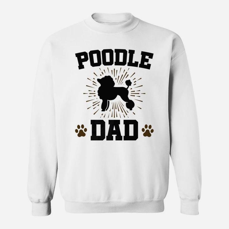 Mens Poodle Dad Poodles Dog Gifts For Men Sweat Shirt