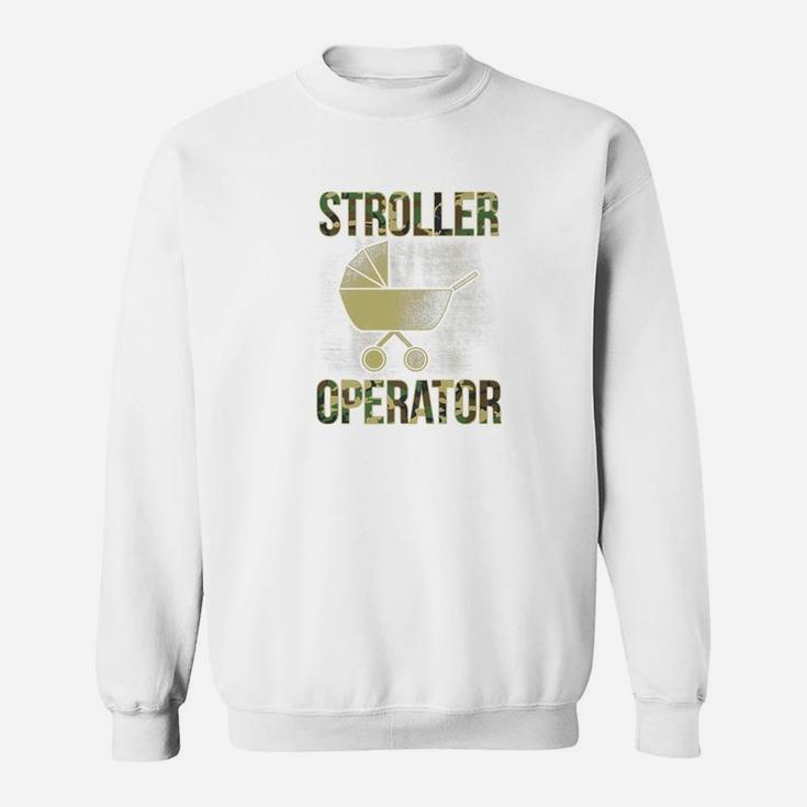 Military Dad Shirt Stroller Operator First Time Father Sweat Shirt
