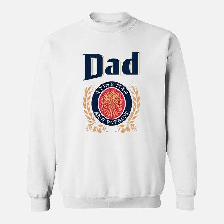 Miller Lite Dad A Fine Man And Patriot Father s Day Shirt Sweat Shirt