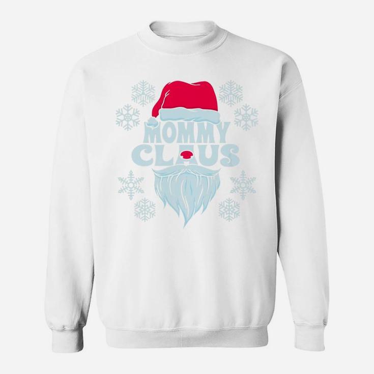 Mommy Claus Funny Mommy Matching Family Xmas Gift Sweat Shirt