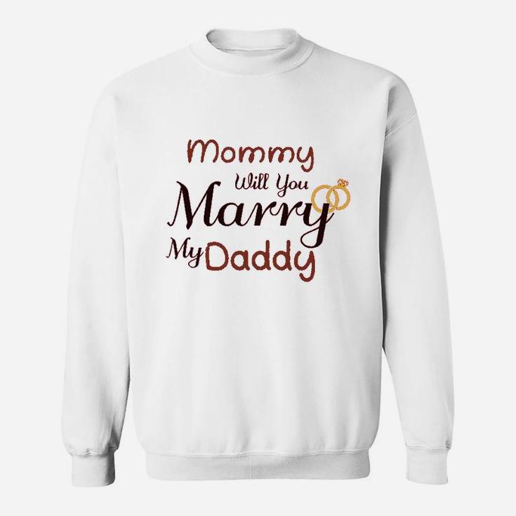 mommy will you marry my daddy shirt