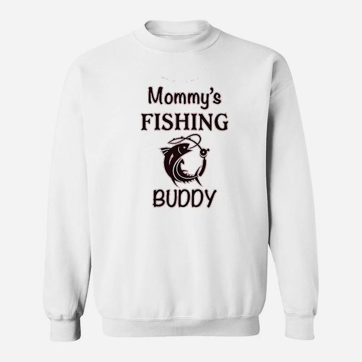 Mommys Fishing Buddy Mom Mothers Sweat Shirt
