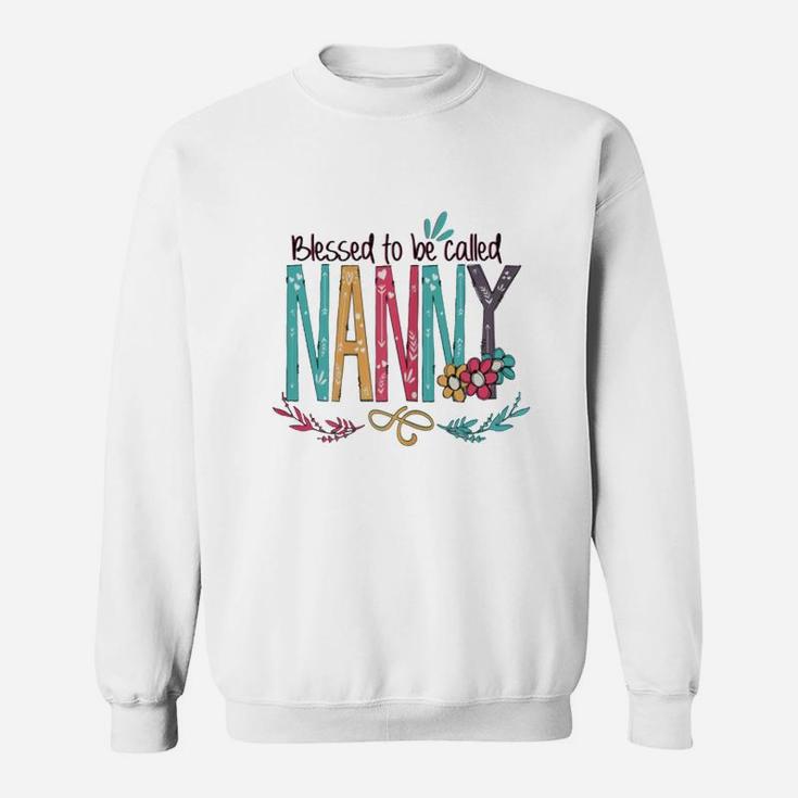 Mother Day Blessed To Be Called Nanny Sweat Shirt