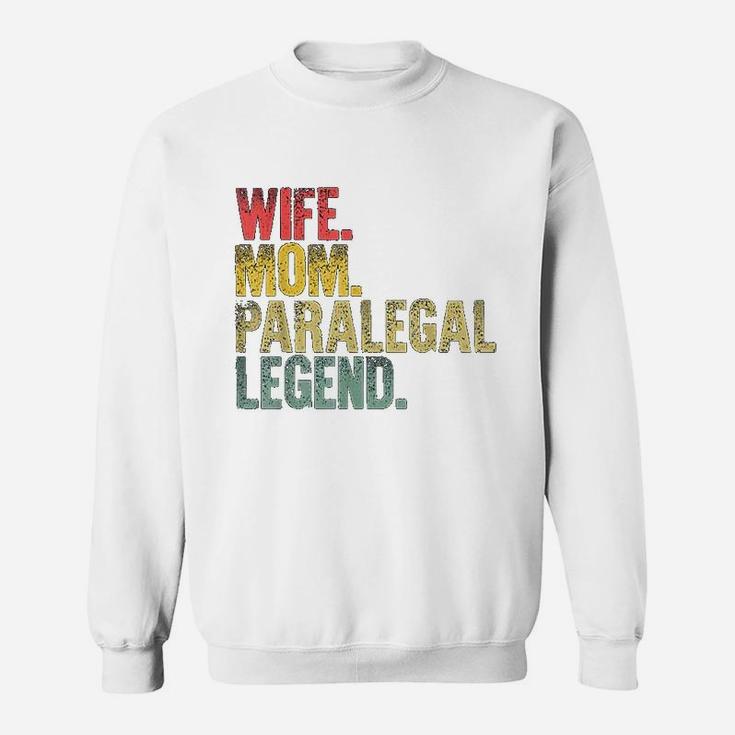 Mother Women Funny Gift Wife Mom Paralegal Legend Sweat Shirt