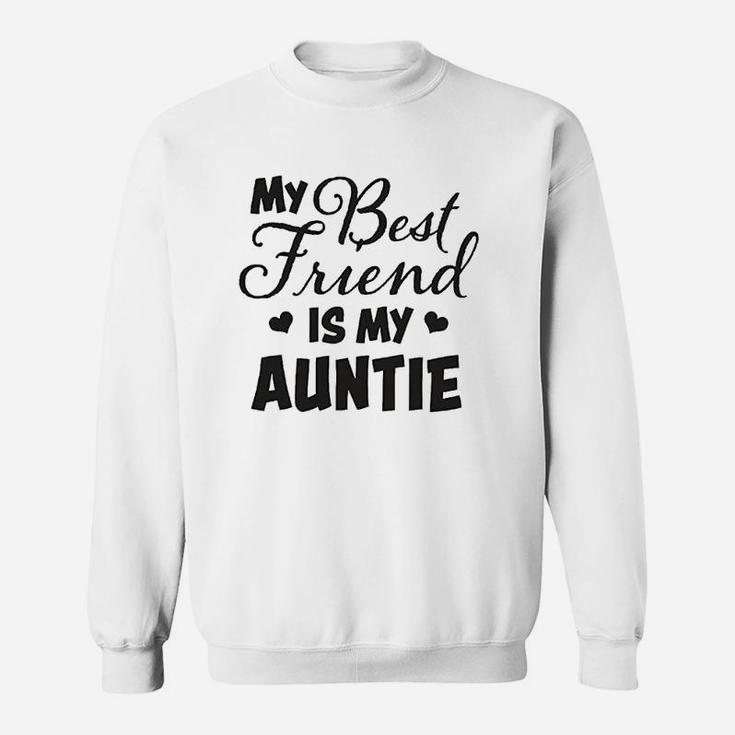 My Best Friend Is My Auntie With Hearts, best friend gifts Sweat Shirt