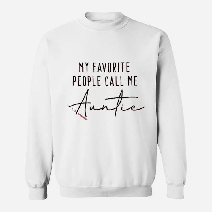 My Favorite People Call Me Auntie Women Auntie Gift Sweat Shirt
