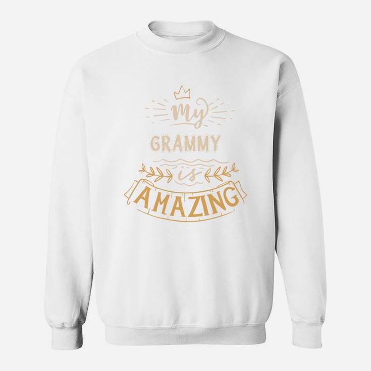 My Grammy Is Amazing Happy Mothers Day Quote Great Women Family Gift Sweat Shirt