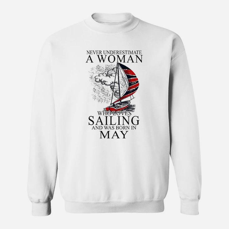 Never Underestimate A Woman Who Loves Sailing May Sweat Shirt