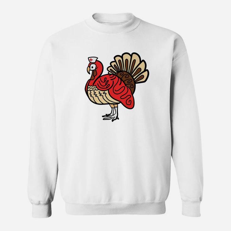 Nurse Turkey Funny Cute Thanksgiving Day Gift Sweat Shirt