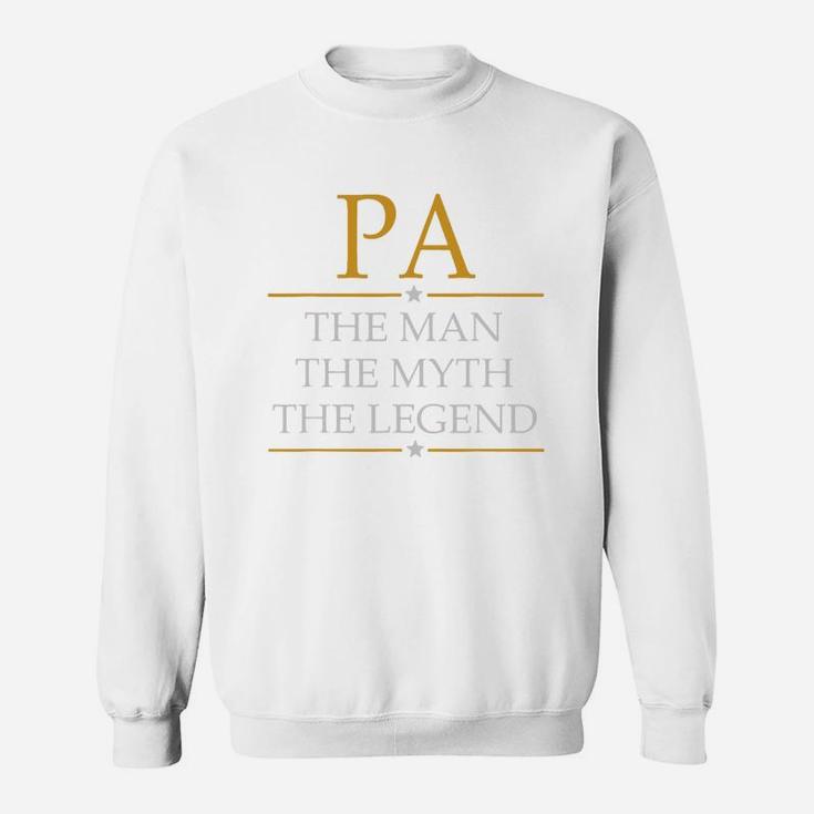 Pa The Man The Myth The Legend Father Day Sweat Shirt