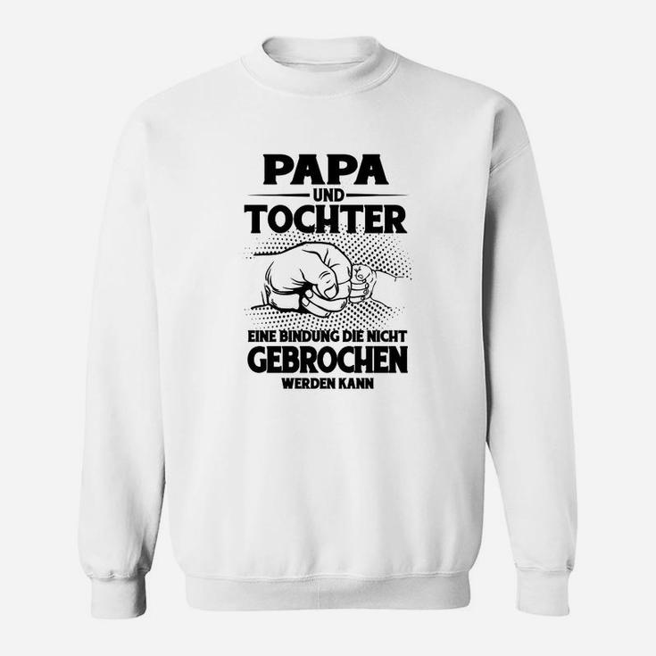 Papa und Tochter Bindung Sweatshirt, Unzerstörbare Liebe Tee