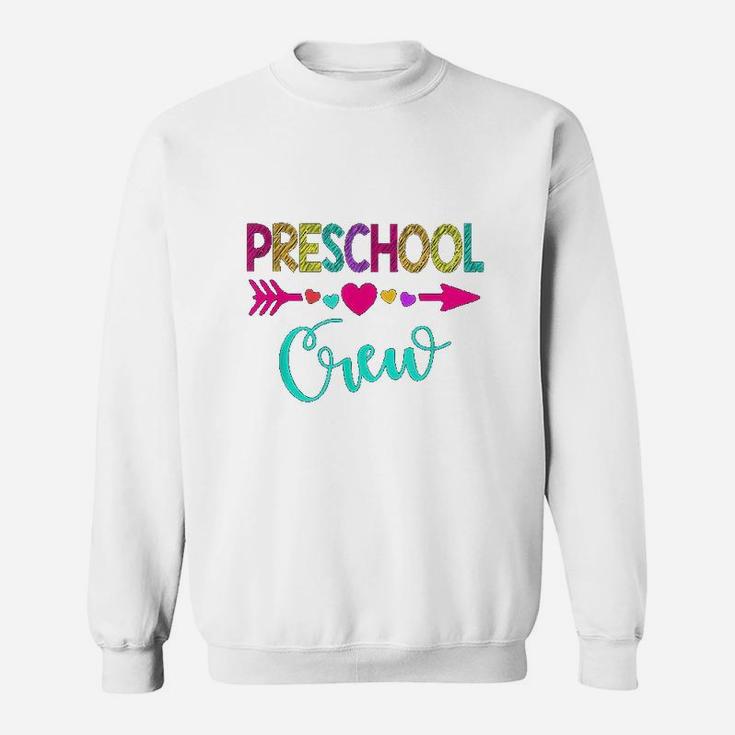 Preschool Crew Teacher 1st Day Of School Sweat Shirt