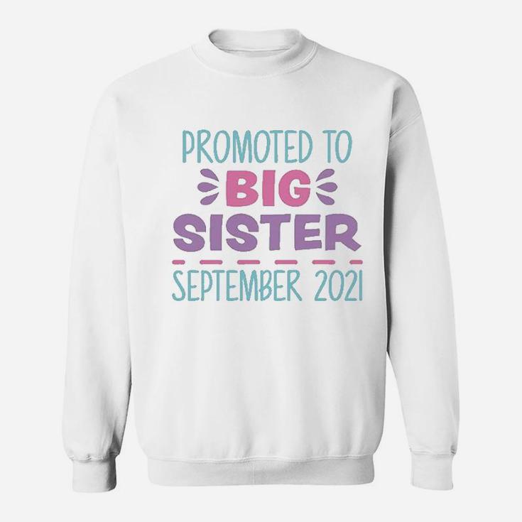 Promoted To Big Sister September 2021 Sweat Shirt