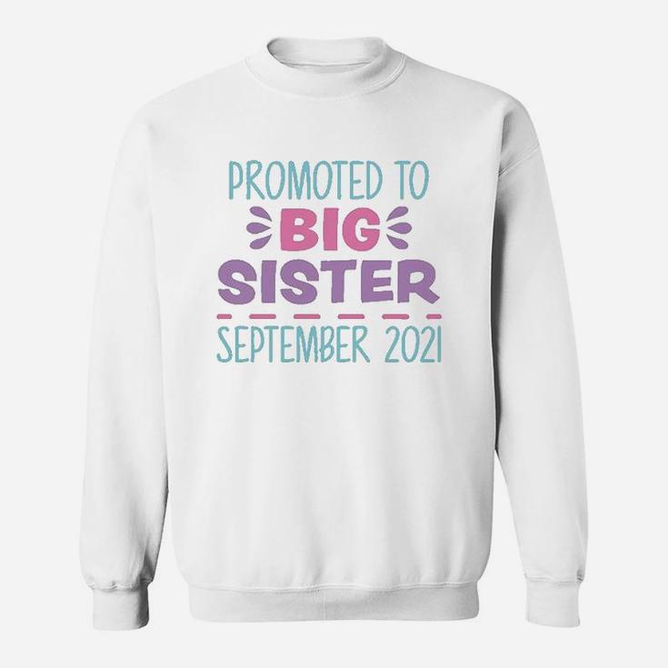 Promoted To Big Sister September 2021 Sweat Shirt