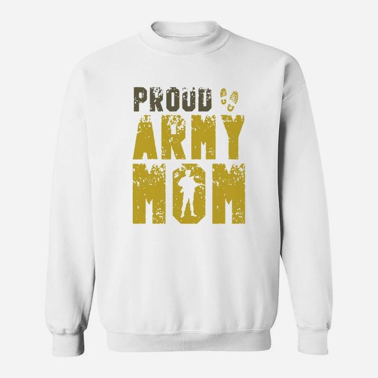 Proud Army Mom Us Soldier For Mother Shirt Sweat Shirt