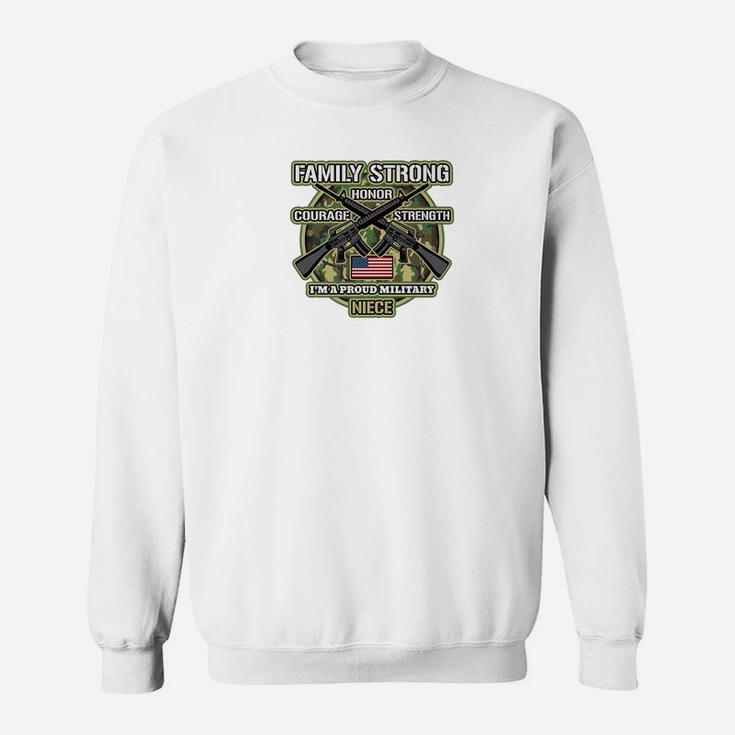 Proud Military Niece Family Strong Sweat Shirt