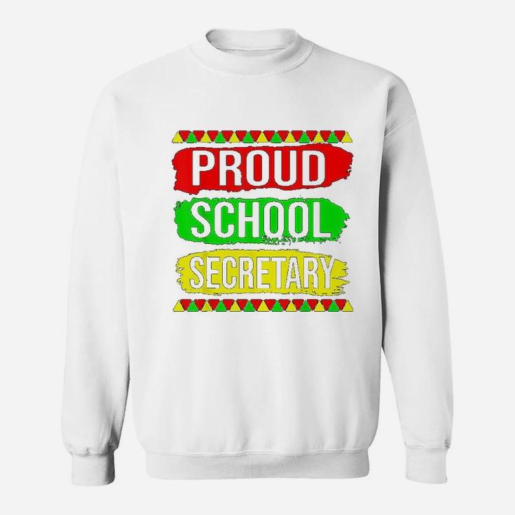 Proud School Secretary Black History Month Pride African Sweat Shirt