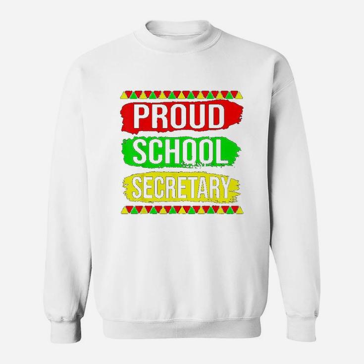 Proud School Secretary Black History Month Pride African Sweat Shirt