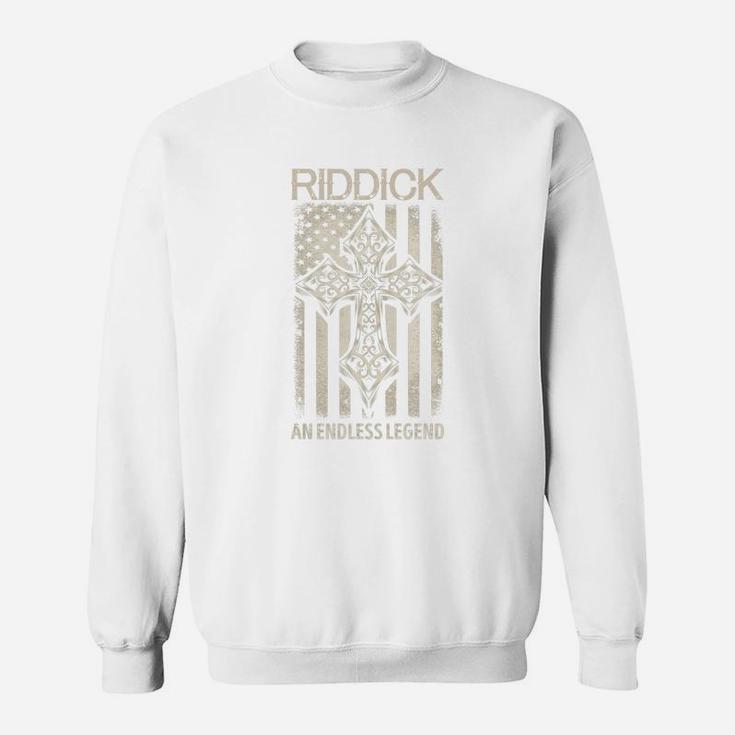Riddick An Endless Legend Name Shirts Sweat Shirt