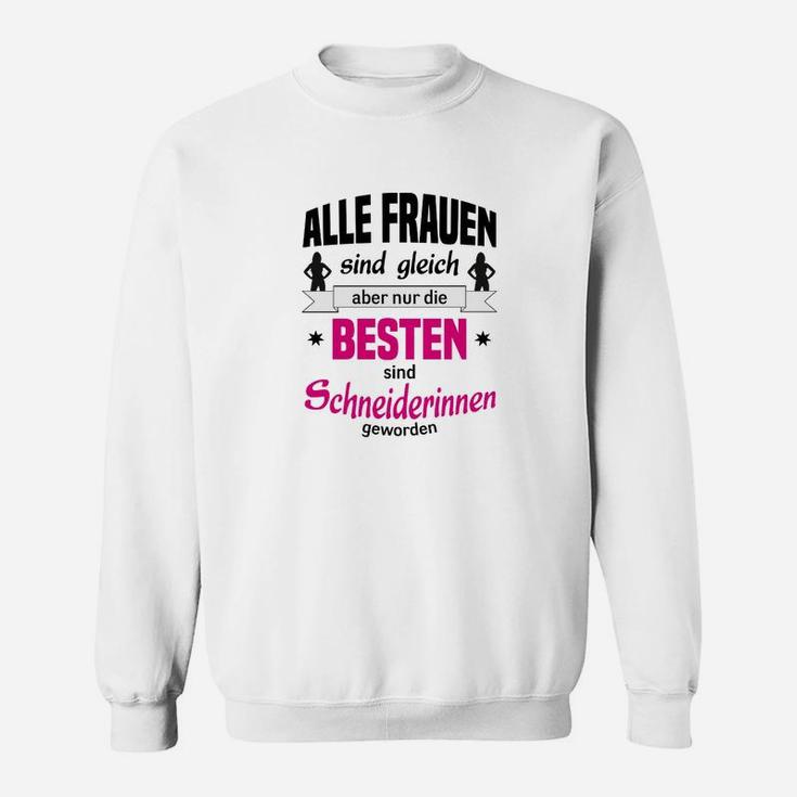 Schneiderin Sweatshirt für Frauen, Beste Schneiderinnen Design