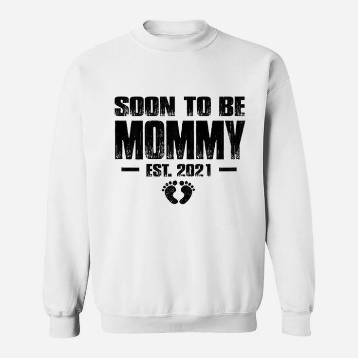 Soon To Be Mommy 2021 Expecting Mom Gifts Sweat Shirt
