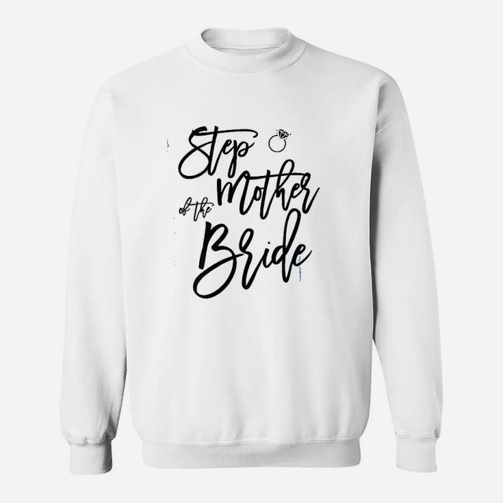 Step Mother Of The Bride Sweat Shirt