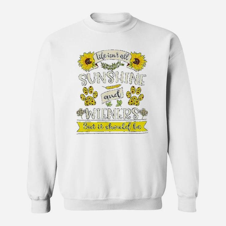 Sunshine And Wieners Dog Dachshund Lover And Owner Gift Sweat Shirt